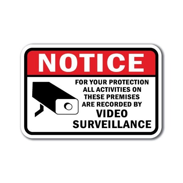 Signmission Safety Sign, 12 in Height, Aluminum, Video Surv - Notice For A-1218 Video Surv - Notice For - main